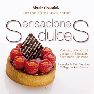 MOULIN CHOCOLAT. Sensaciones Dulces. Postres, Bizcochos y Mucho Chocolate